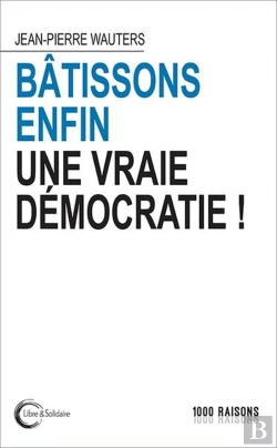 Bertrand.pt - Bâtissons Enfin Une Vraie Démocratie !