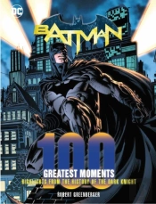 Batman: 100 Greatest Moments