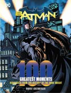 Bertrand.pt - Batman: 100 Greatest Moments