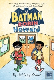 Batman And Robin And Howard