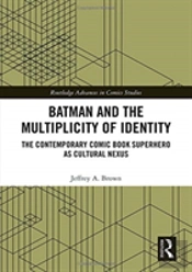 Batman And The Multiplicity Of Identity