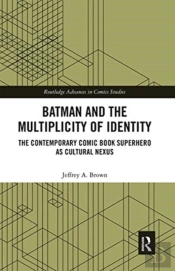 Batman And The Multiplicity Of Identity