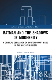 Batman And The Shadows Of Modernity