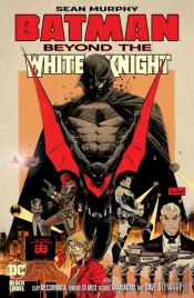 Batman: Beyond The White Knight