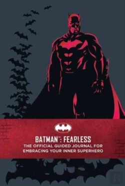 Bertrand.pt - Batman: Fearless: The Official Guided Journal