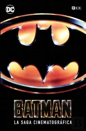 Batman La Saga Cinematografica Grandes Novelas Graficas De