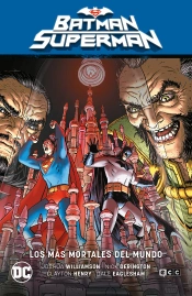 Batman/Superman Vol. 04: Los Mas Mortales Del Mundo (El Infi