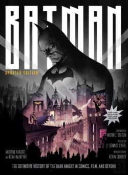 Bertrand.pt - Batman: The Definitive History Of The Dark Knight In Comics, Film, And Beyond - Updated Edition