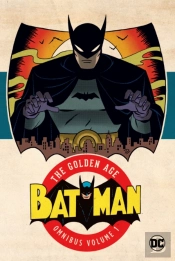 Batman: The Golden Age Omnibus Vol. 1 (2023 Edition)