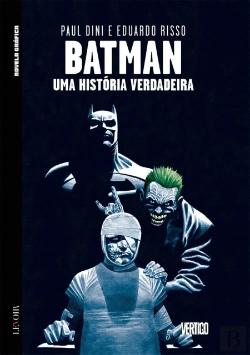Bertrand.pt - Batman - Uma História Verdadeira