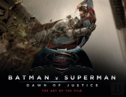 Bertrand.pt - Batman V Superman: Dawn Of Justice: The Art Of The Film