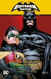 Batman Y Robin Vol. 04: Caballero Oscuro Contra Caballero Blanco (Batman Saga - Batman Y Robin Parte