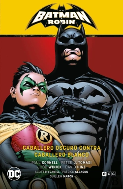 Bertrand.pt - Batman Y Robin Vol. 04: Caballero Oscuro Contra Caballero Blanco (Batman Saga - Batman Y Robin Parte