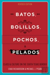 Batos, Bolillos, Pochos, And Pelados