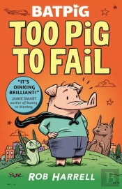 Batpig: Too Pig To Fail