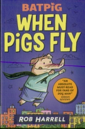 Batpig: When Pigs Fly