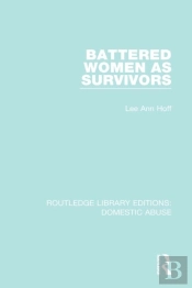 Battered Women As Survivors