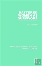 Battered Women As Survivors