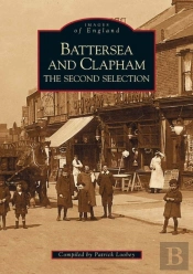 Battersea And Clapham: The Second Selection