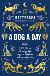 Battersea Dogs And Cats Home - A Dog A Day