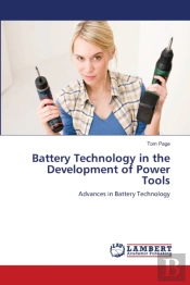 Battery Technology In The Development Of Power Tools