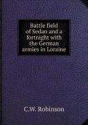 Battle Field Of Sedan And A Fortnight With The German Armies In Loraine