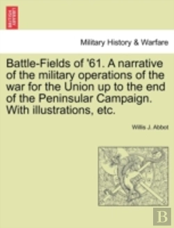 Bertrand.pt - Battle-Fields Of '61. A Narrative Of The