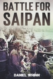 Battle For Saipan: 1944 Pacific D-Day In