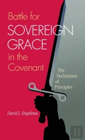 Battle For Sovereign Grace In The Covenant