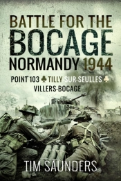 Battle For The Bocage, Normandy 1944