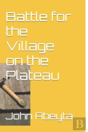 Battle For The Village On The Plateau