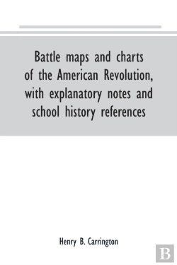 Bertrand.pt - Battle Maps And Charts Of The American Revolution, With Explanatory Notes And School History References