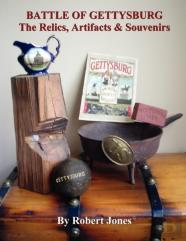 Battle Of Gettysburg - The Relics, Artifacts & Souvenirs