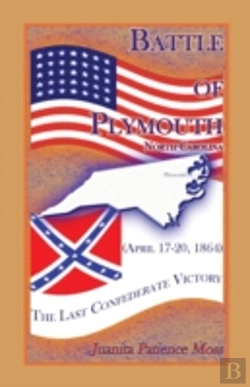 Bertrand.pt - Battle Of Plymouth, North Carolina (April 17-20, 1864): The Last Confederate Victory