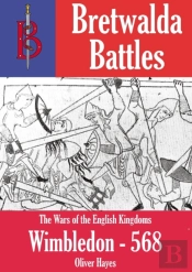 Battle Of Wimbledon (568) -  A Bretwalda Battle