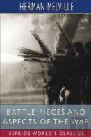 Battle-Pieces And Aspects Of The War (Esprios Classics)