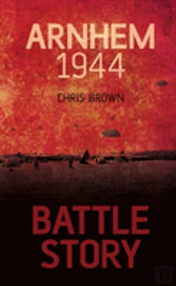 Bertrand.pt - Battle Story: Arnhem 1944