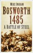 Battle Story: Bosworth 1485