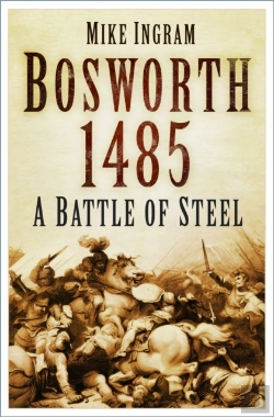 Bertrand.pt - Battle Story: Bosworth 1485