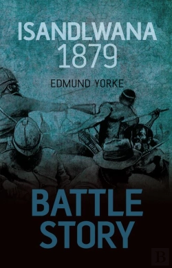 Bertrand.pt - Battle Story: Isandlwana 1879