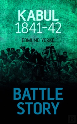 Bertrand.pt - Battle Story: Kabul 1841-42