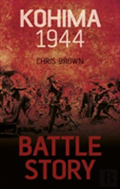 Battle Story: Kohima 1944