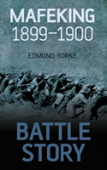 Battle Story: Mafeking 1899-1900