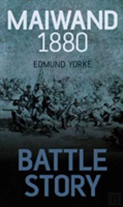 Bertrand.pt - Battle Story: Maiwand 1880
