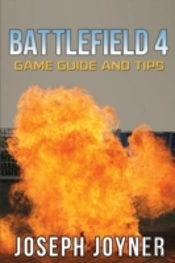 Battlefield 4 Game Guide And Tips