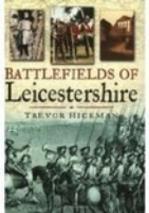 Battlefields Of Leicestershire