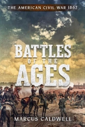 Battles Of The Ages The American Civil War 1862