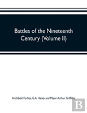 Battles Of The Nineteenth Century (Volume Ii)