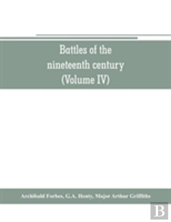 Bertrand.pt - Battles Of The Nineteenth Century (Volume Iv)