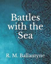 Battles With The Sea